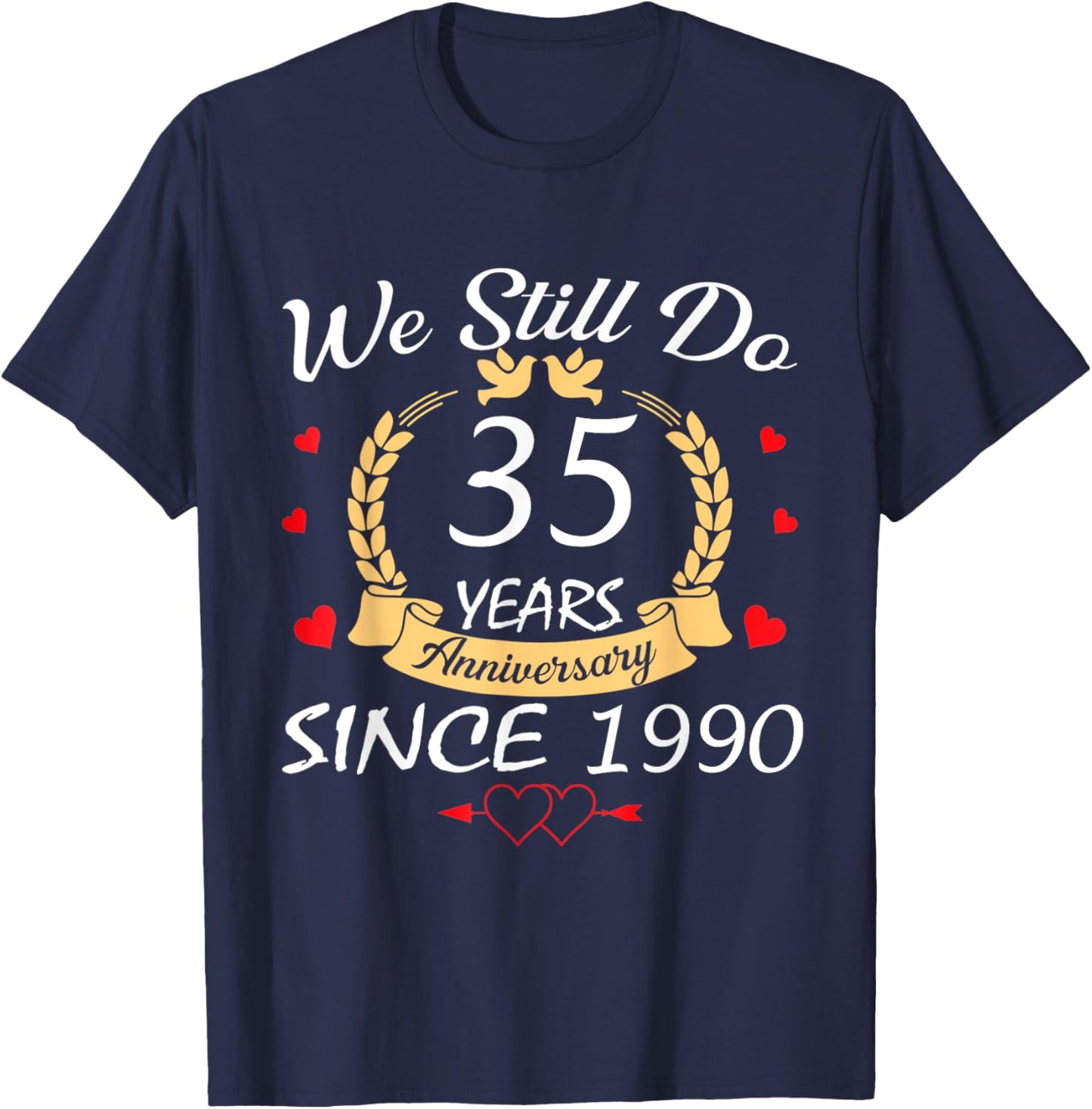 Couple 35th Wedding Anniversary Still Do 35 Years Since 1990 T-Shirt - T-Shirt | Navy