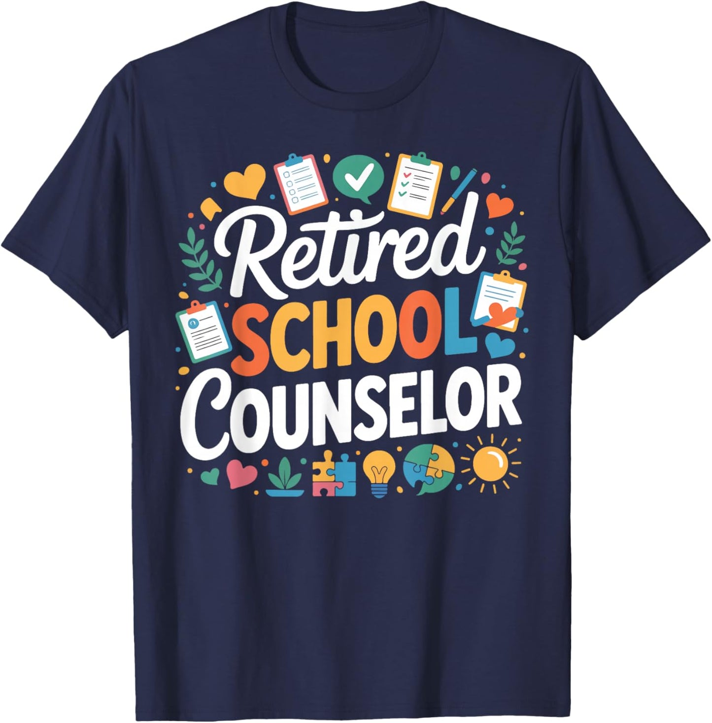 School Counselor Retired Retired School Counselor T-Shirt - T-Shirt | Navy