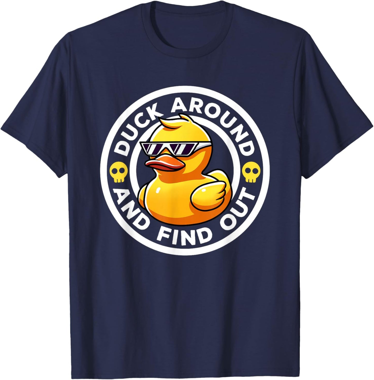Duck Around And Find Out I Love Duck Lover Funny Rubber Duck T-Shirt - T-Shirt | Navy