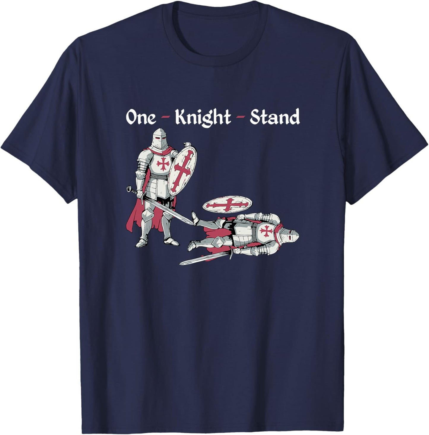 One Knight Stand Funny Medieval Knights Ren Faire Jousting Haut de Gamme T-Shirt - T-Shirt | Navy