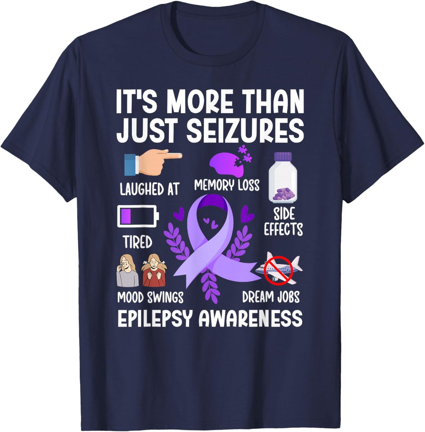 More Than Just Seizures Epilepsy Awareness Epilepsy Warrior T-Shirt - T-Shirt | Navy