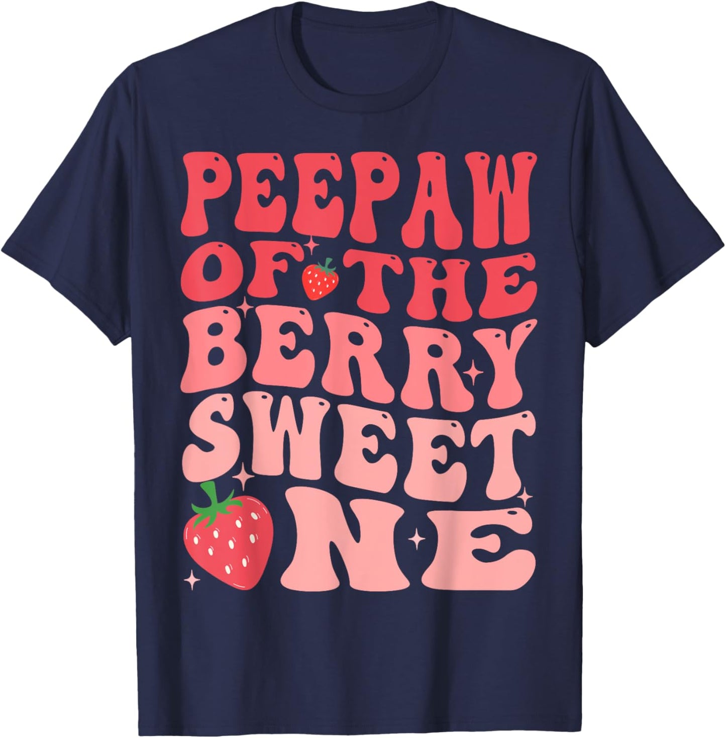 Peepaw Of The Berry Sweet One 1st Birthday Strawberry T-Shirt - T-Shirt | Navy