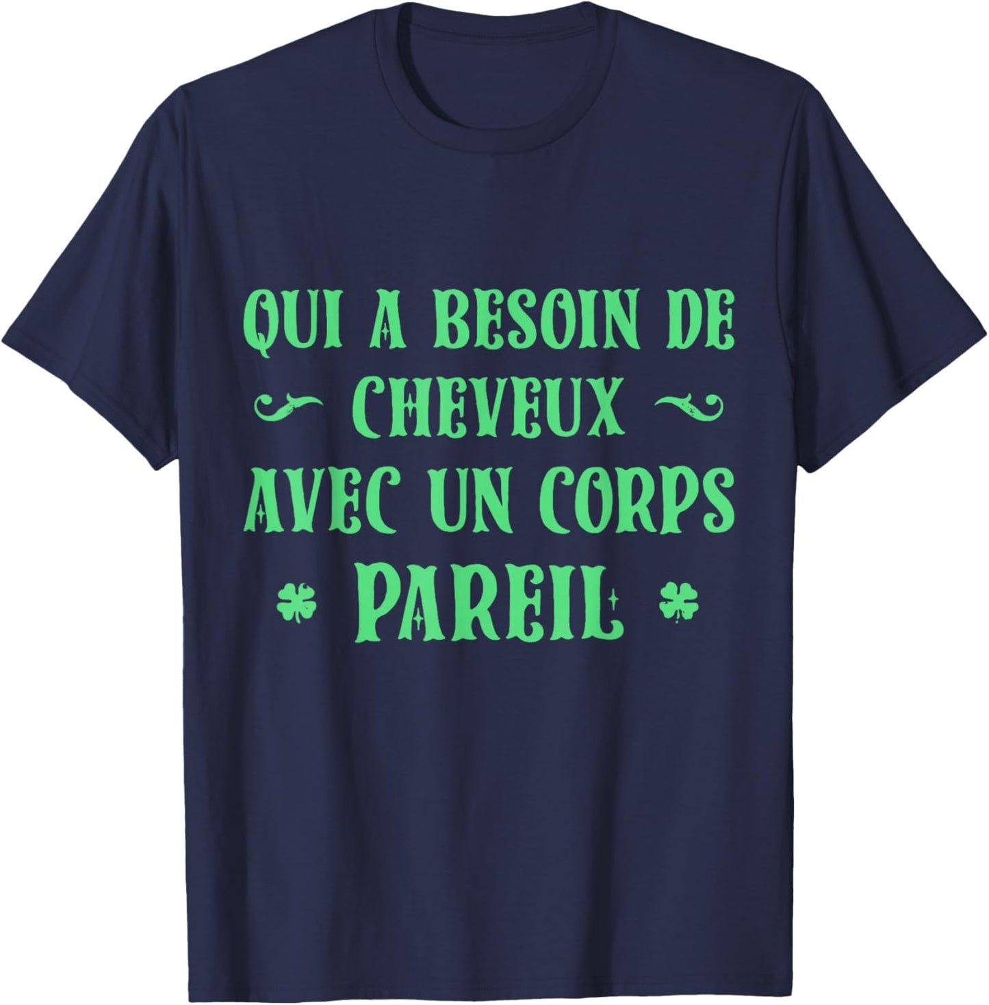Who Needs Hair With A Body PAREIL T-Shirt - T-Shirt | Navy