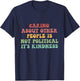 Caring About Other People Is Not Political It's Kindness T-Shirt - T-Shirt | Navy
