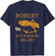 Marcus The Worm Robert It's Pissing me Off T-Shirt - T-Shirt | Navy