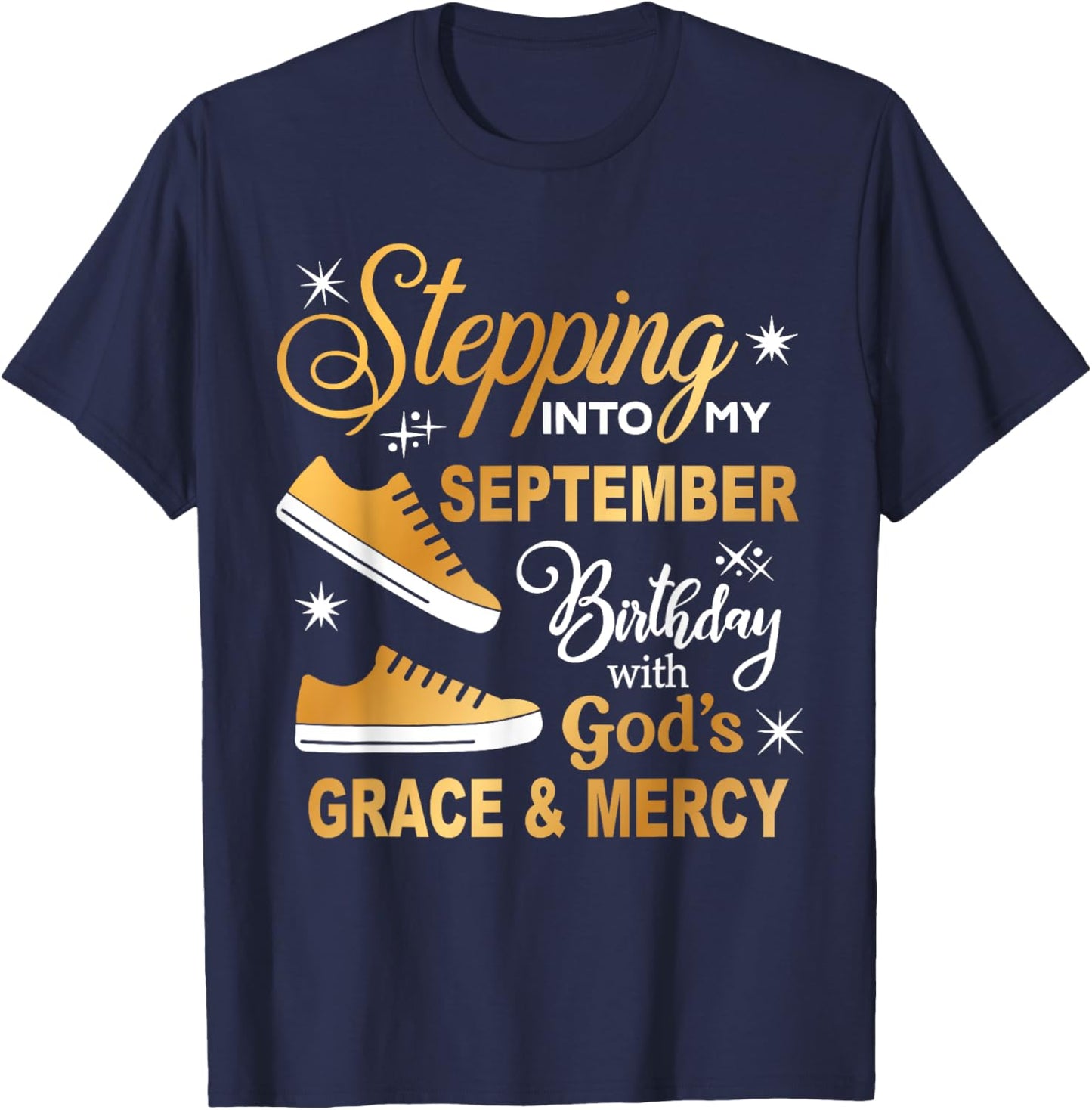 Stepping Into My September Birthday With God's Grace & Mercy T-Shirt - T-Shirt | Navy