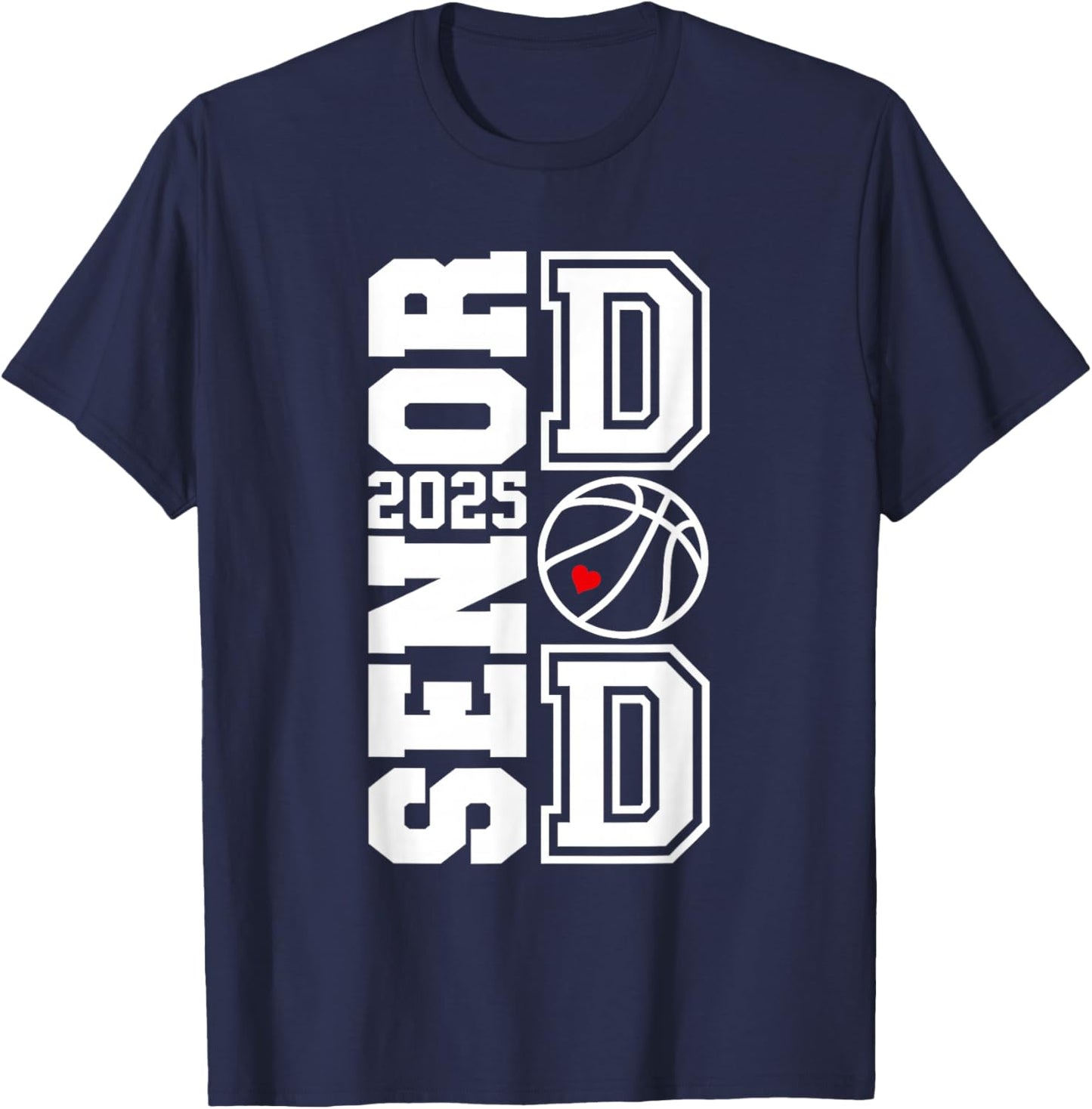 Proud Dad Of A 2025 Senior Graduate Basketball T-Shirt - T-Shirt | Navy