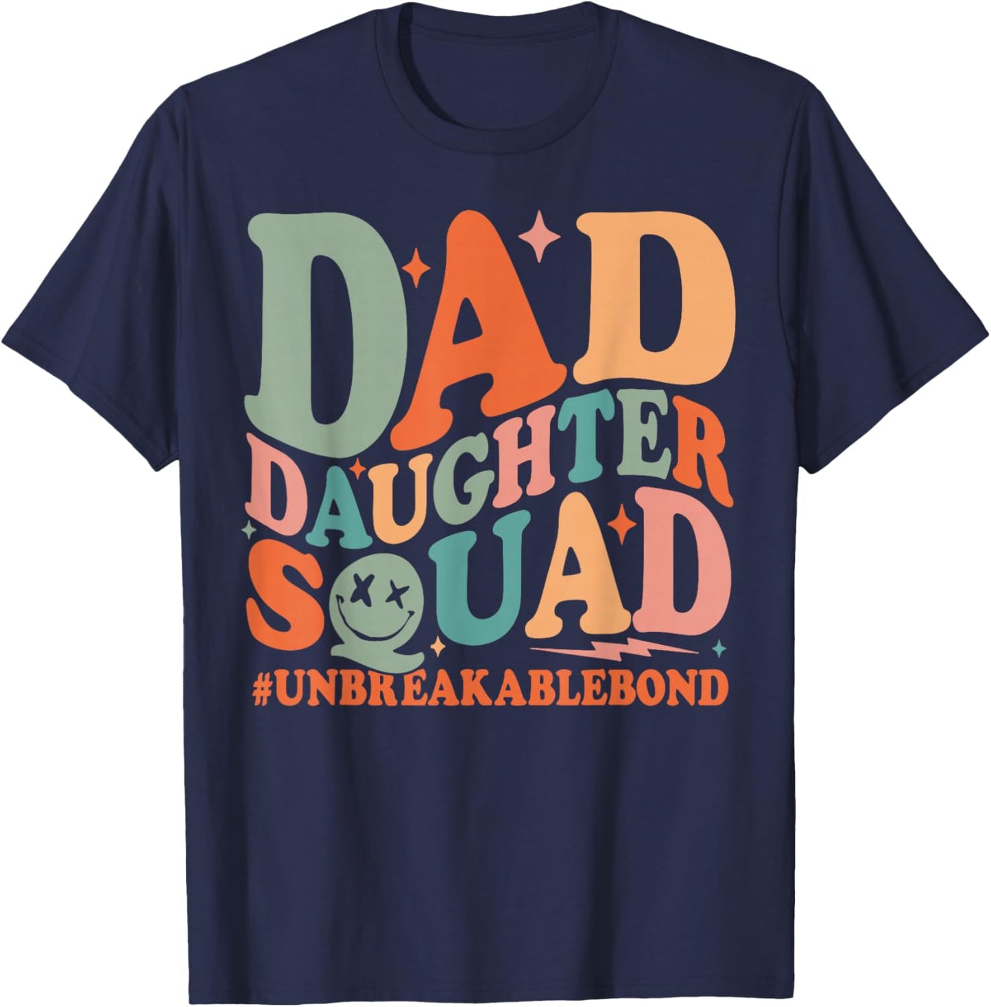 Dad Daughter Squad Unbreakable Bond Father's Day T-Shirt - T-Shirt | Navy