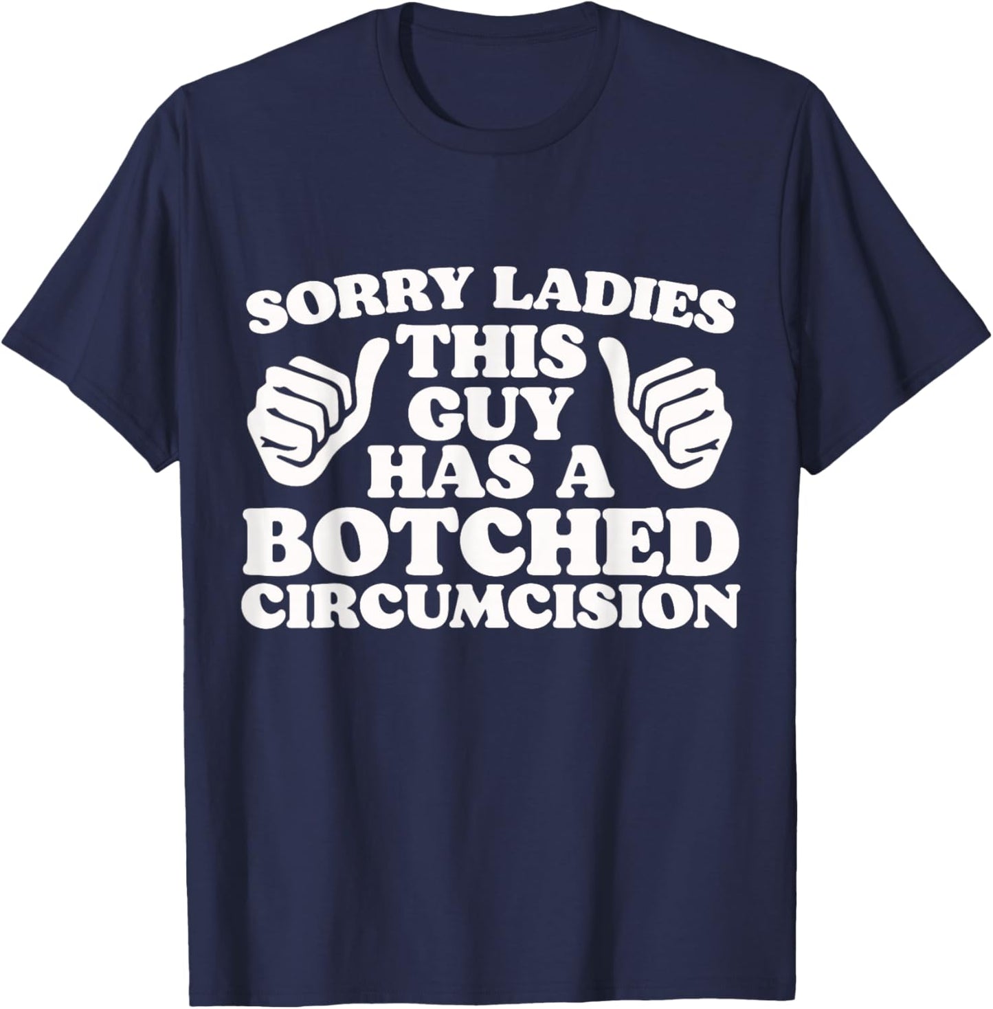Funny Offensive Embarrassing Inappropriate Meme Shirts T-Shirt - T-Shirt | Navy