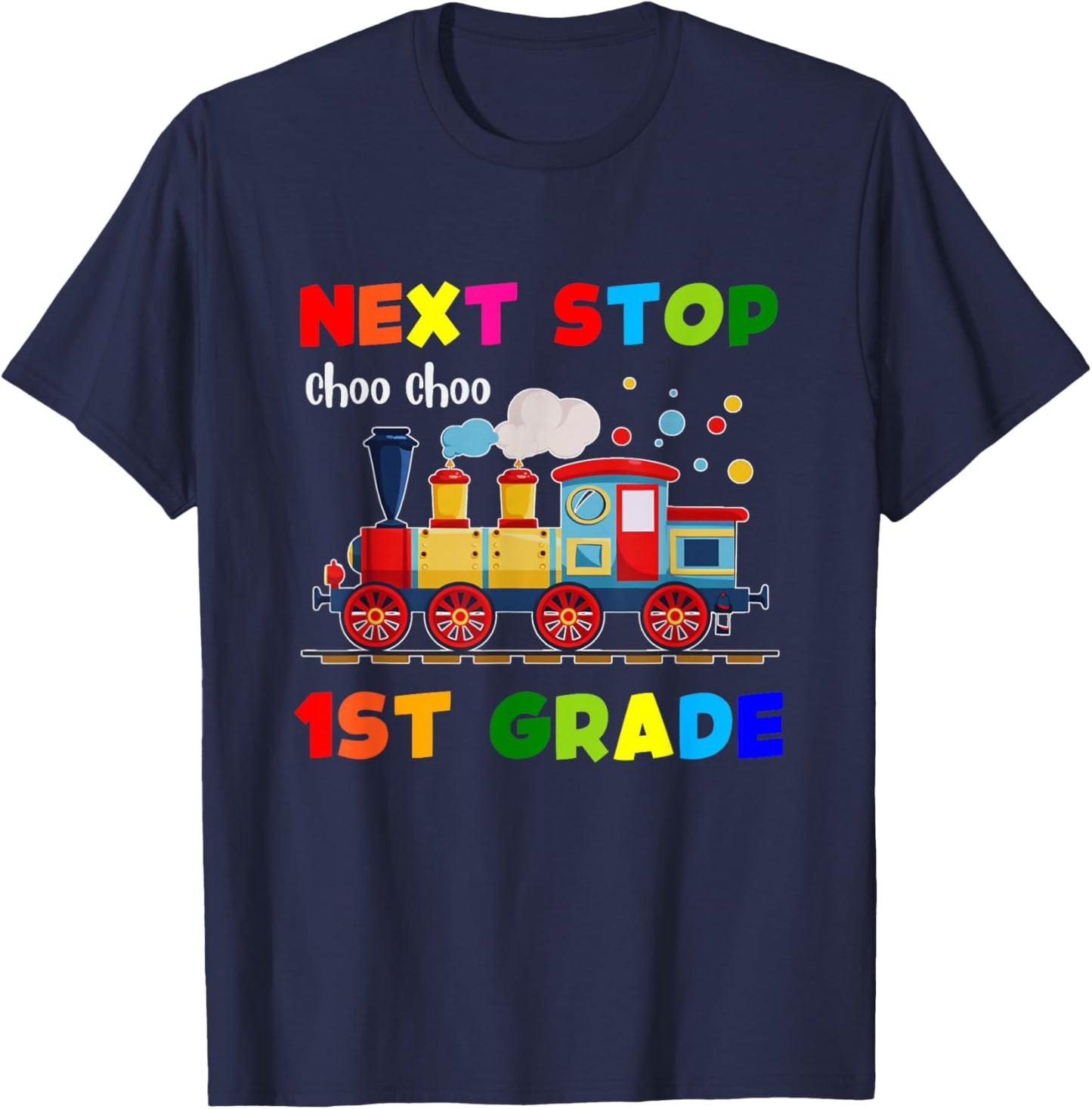 Next Stop 1st Grade Trains Kindergarten Graduate T-Shirt - T-Shirt | Navy