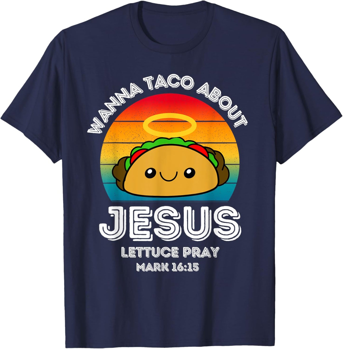 Wanna Taco About Jesus Lettuce Pray Kids Toddler Baby 5T 4T T-Shirt - T-Shirt | Navy