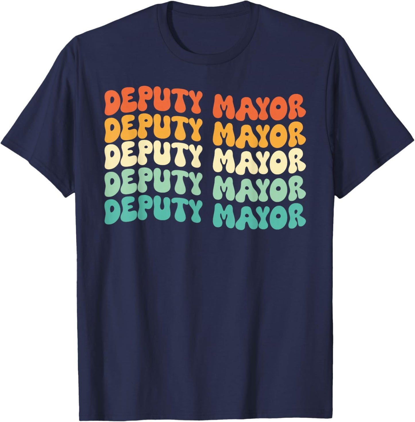 Groovy Deputy Mayor Job Title T-Shirt - T-Shirt | Navy