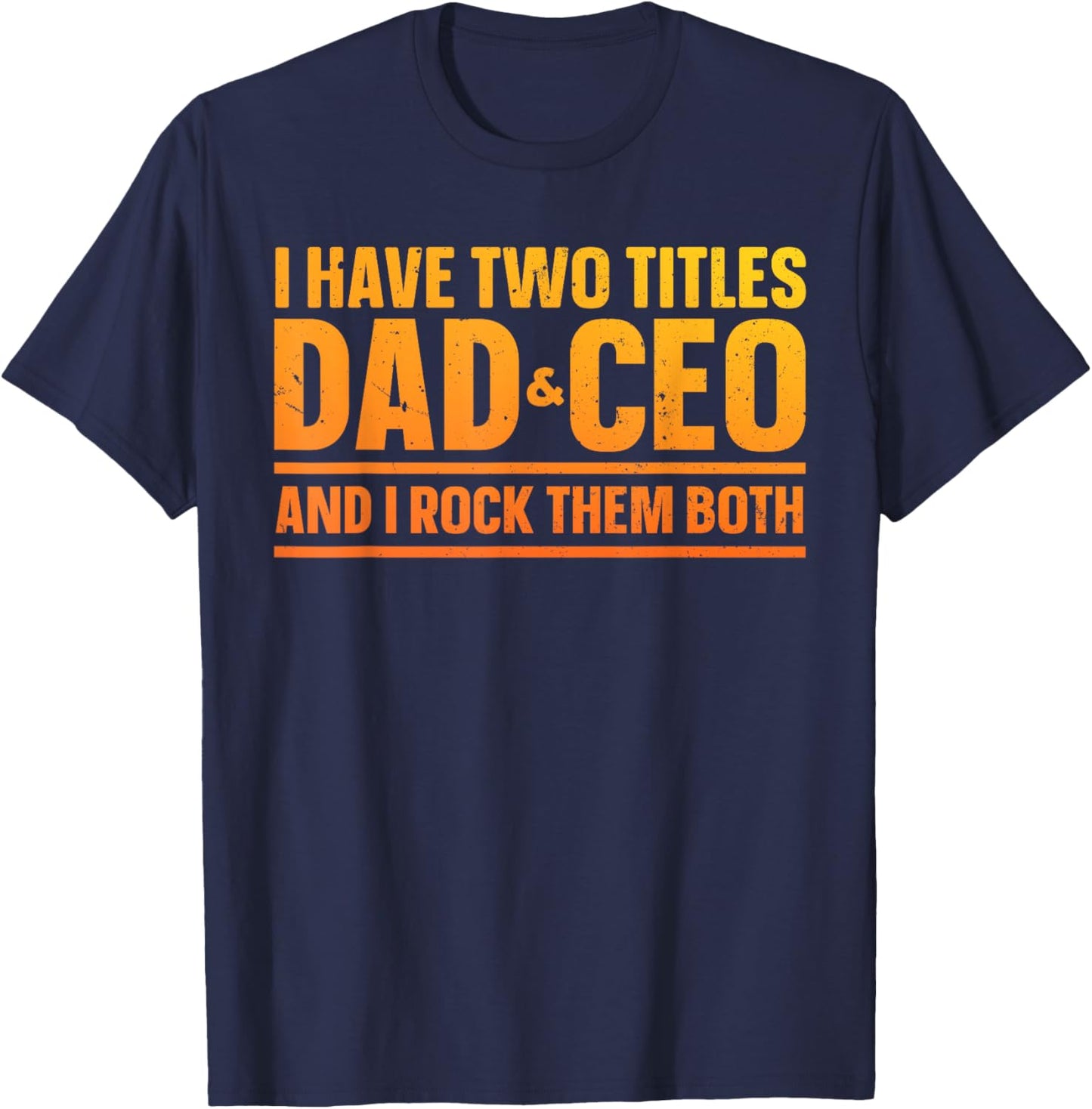CEO Art For Dad Men Father Business Owner Entrepreneur CEO T-Shirt - T-Shirt | Navy