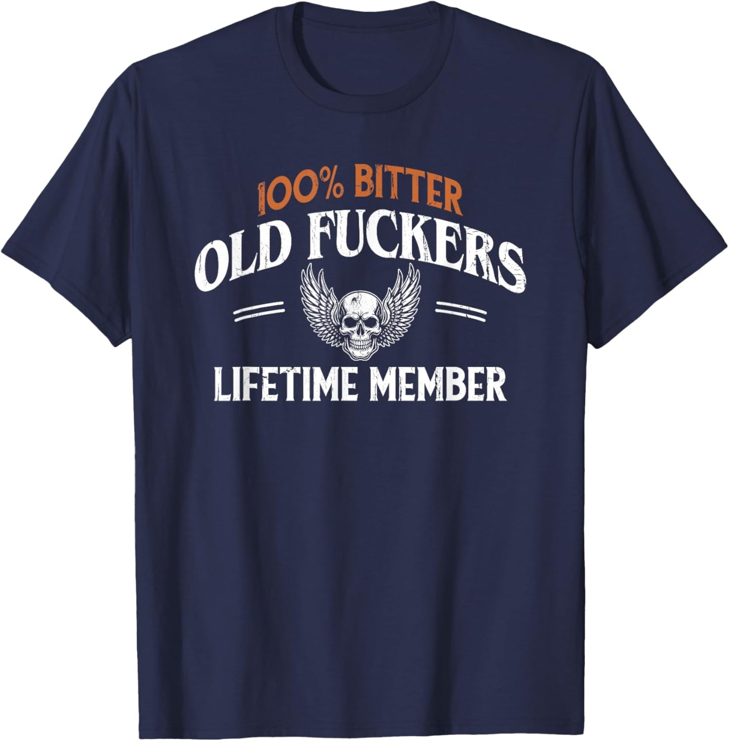 Old Fuckers Club, 100% Bitter Lifetime Member T-Shirt - T-Shirt | Navy