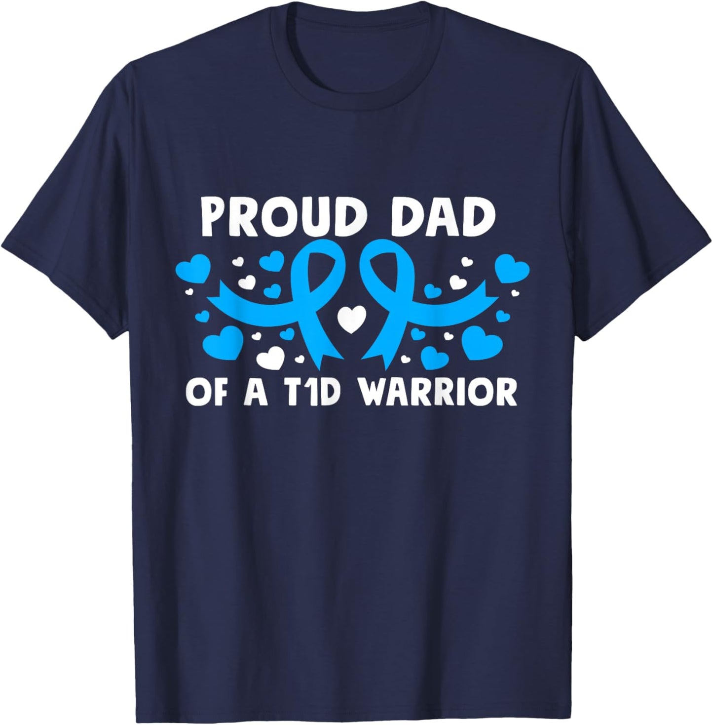 Proud Dad Of A T1D Hero Type 1 Diabetes Dad Awareness T-Shirt - T-Shirt | Navy