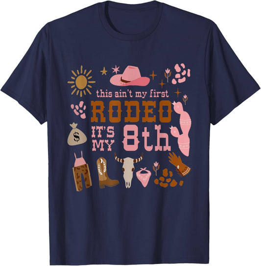 This Ain't My First Rodeo Its My 8th Girl Birthday Outfit T-Shirt - T-Shirt | Navy