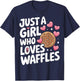 Waffles Just A Girl Who Loves Waffles T-Shirt - T-Shirt | Navy