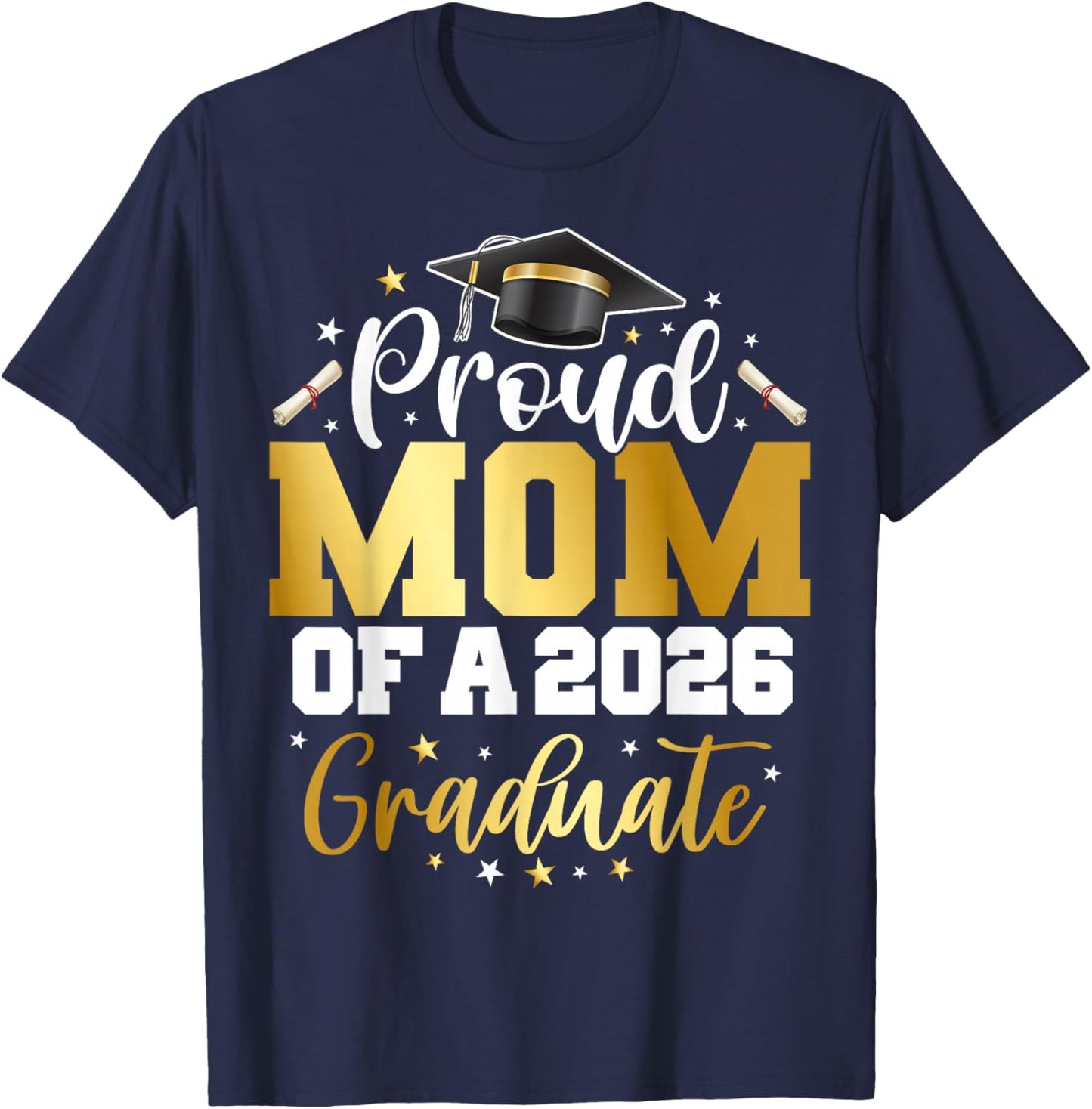 Mom Senior 2026 Proud Mom of A Class of 2026 Graduate T-Shirt - T-Shirt | Navy