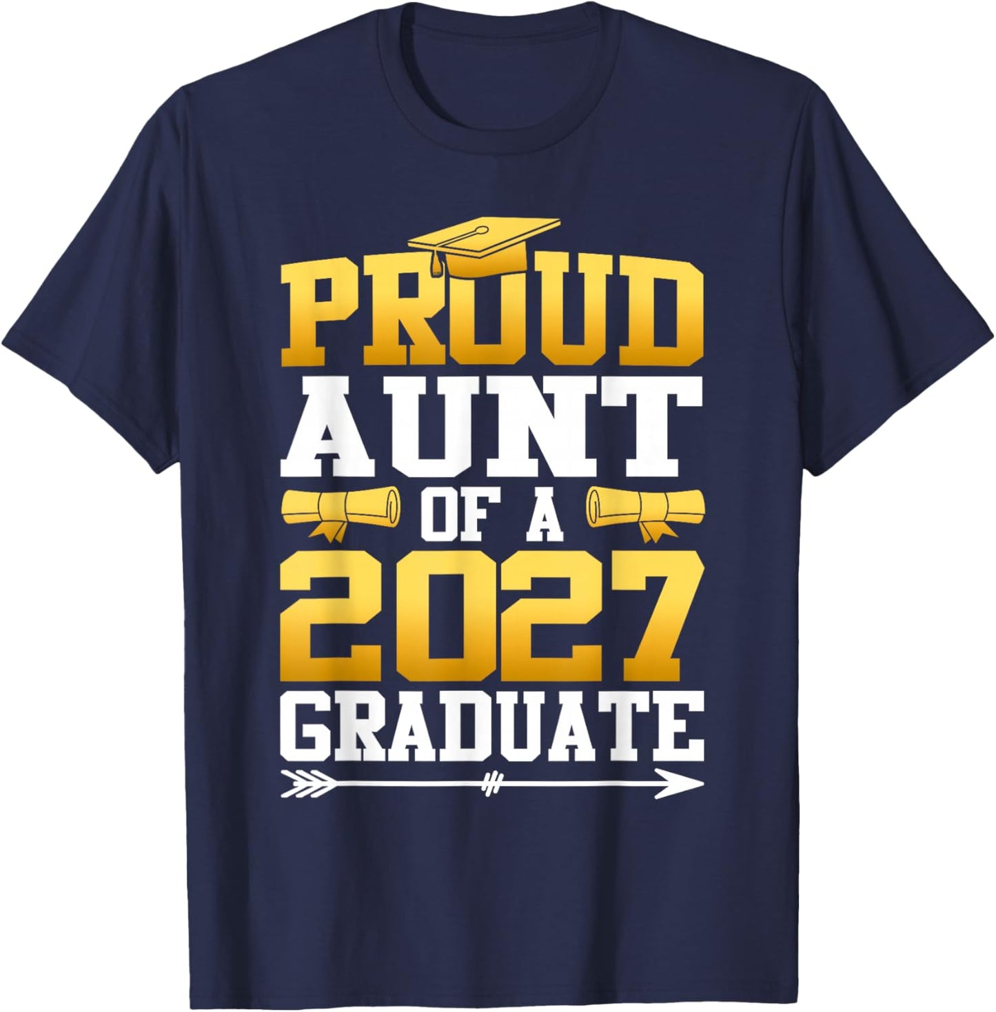 Proud Aunt of A 2027 Graduate Class 2027 Graduation T-Shirt - T-Shirt | Navy