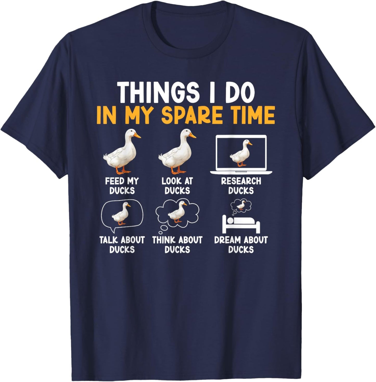 Things I Do Duck Owner Duck Farmer Duck Mom Duck Dad T-Shirt - T-Shirt | Navy
