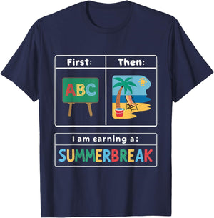 First Teach Then Beach I Am Earning A Summer Break Teacher T-Shirt - T-Shirt | Navy