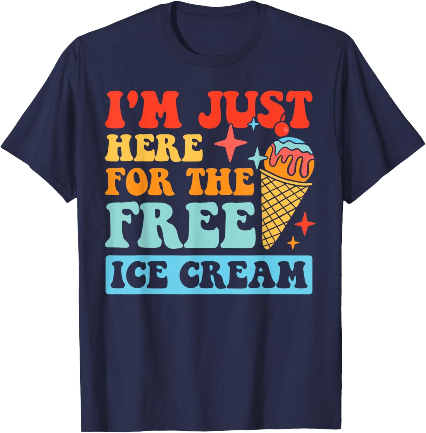 I'm Just Here For The Free Ice Cream Family Trips Kids T-Shirt - T-Shirt | Navy