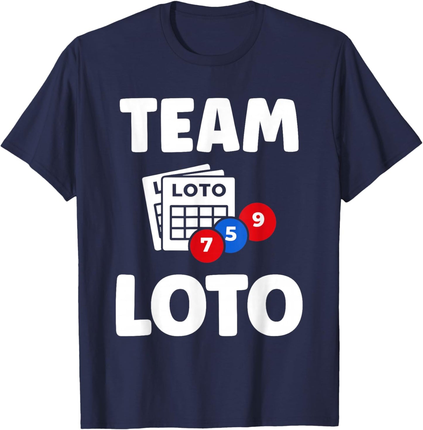 France Jeux Tirage Humour loterie Team J'Ai Loto T-Shirt - T-Shirt | Navy