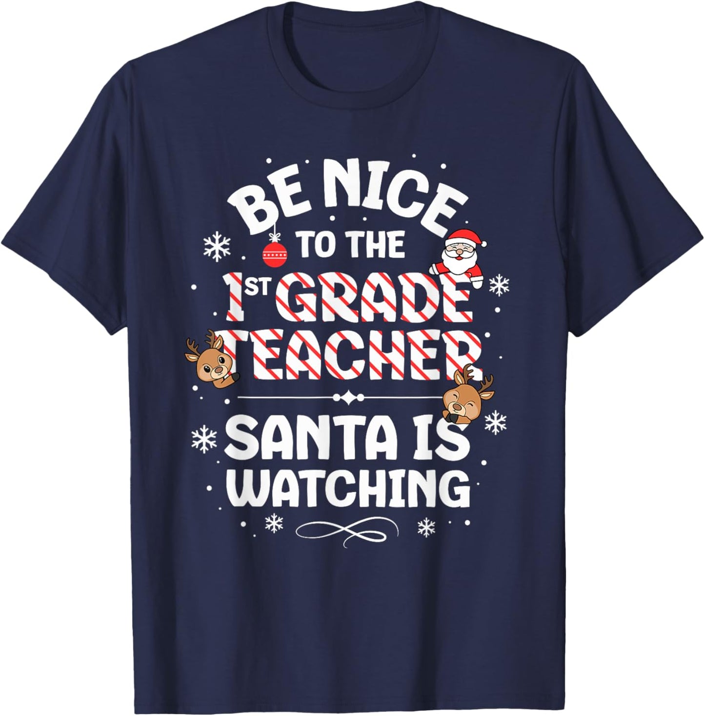 Be Nice To The 1st Grade Teacher Squad Christmas Santa T-Shirt - T-Shirt | Navy
