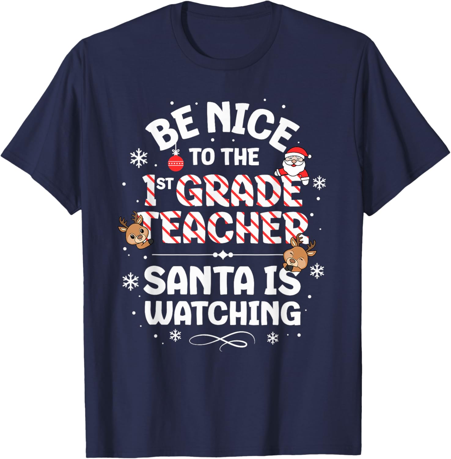 Be Nice To The 1st Grade Teacher Squad Christmas Santa T-Shirt - T-Shirt | Navy