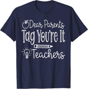 Dear Parents Tag You're It Teacher Last Day of School Summer T-Shirt - T-Shirt | Navy