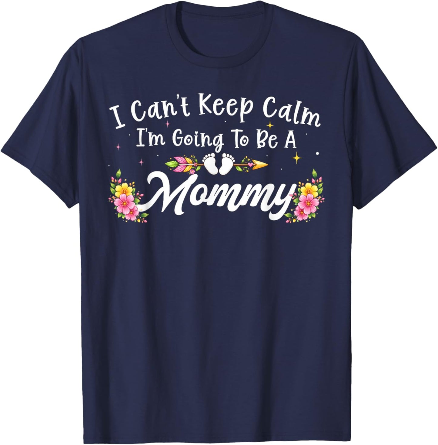 I Can't Keep Calm I'm Going to Be A Mommy Floral Women T-Shirt - T-Shirt | Navy