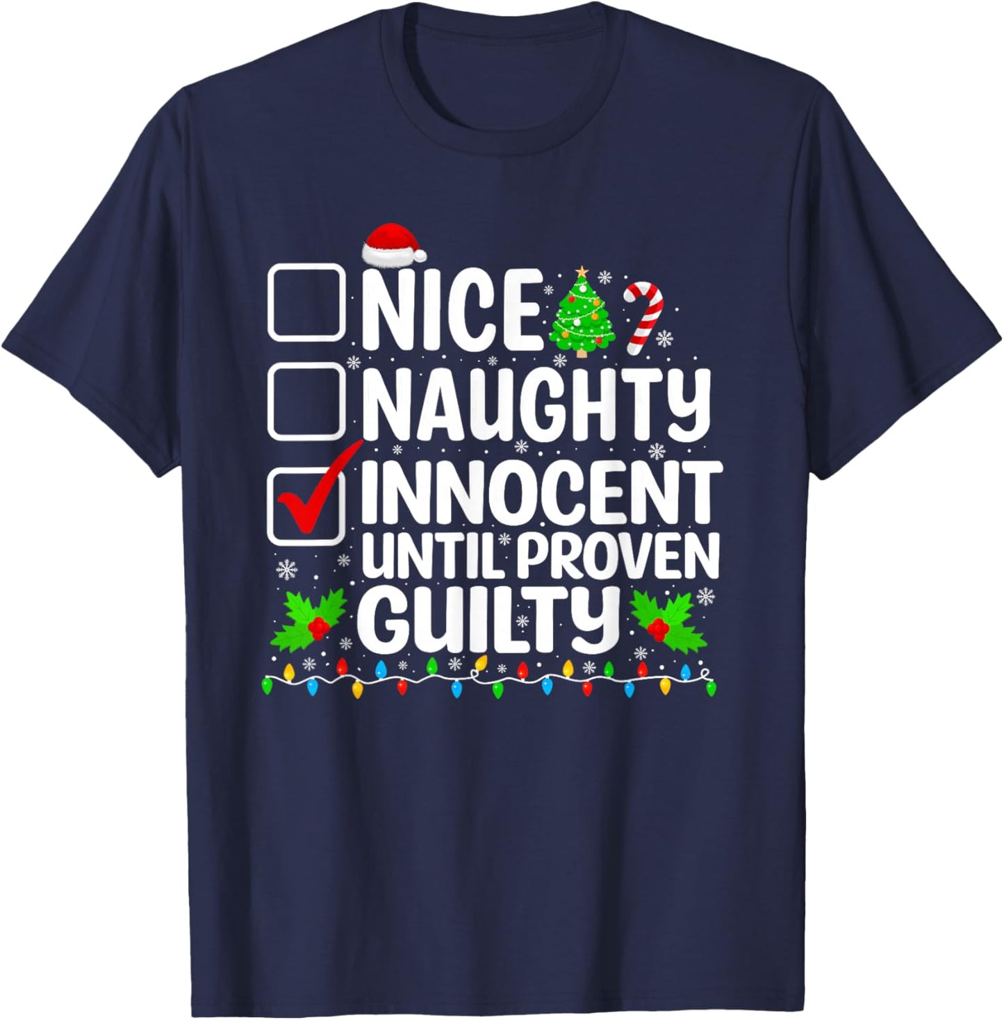 Nice Naughty Innocent Until Proven Guilty Christmas List T-Shirt - T-Shirt | Navy