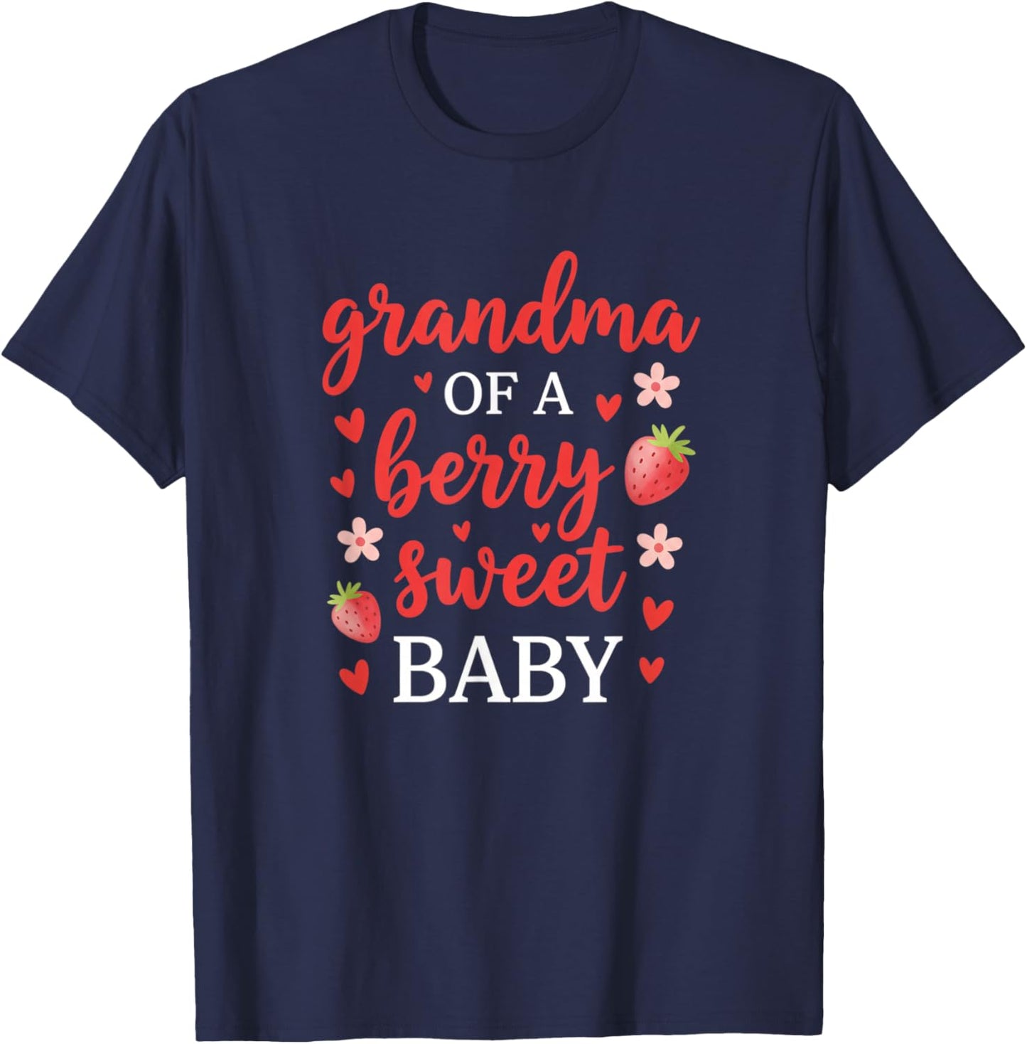Grandparent Grandma of A Berry Sweet Baby T-Shirt - T-Shirt | Navy