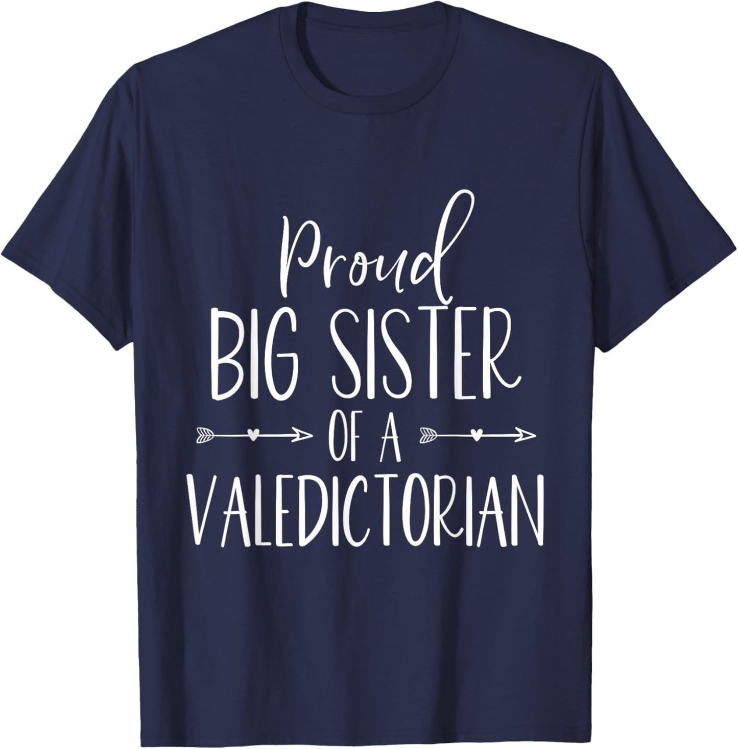 Proud Big Sister of a Valedictorian 2026 T-Shirt - T-Shirt | Navy