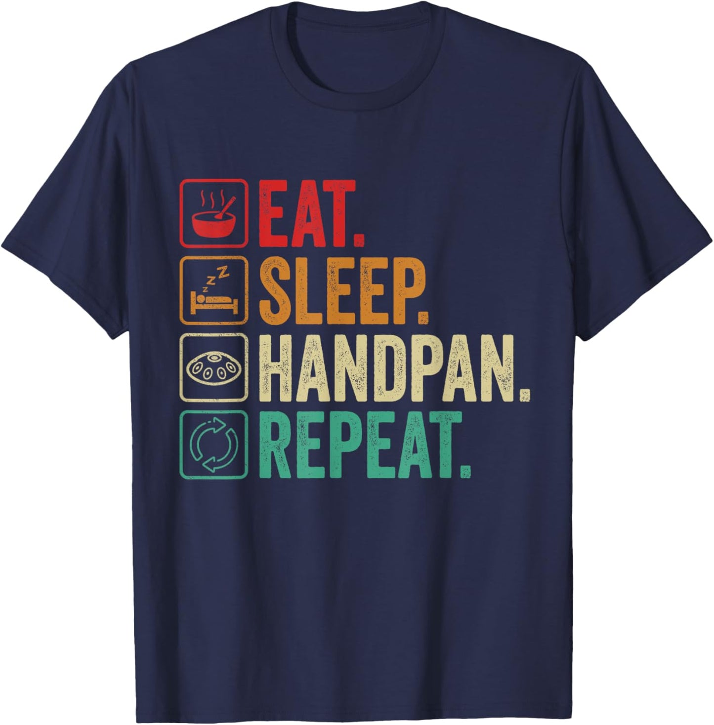Handpan Eat Sleep Handpan Repeat Handpan T-Shirt - T-Shirt | Navy