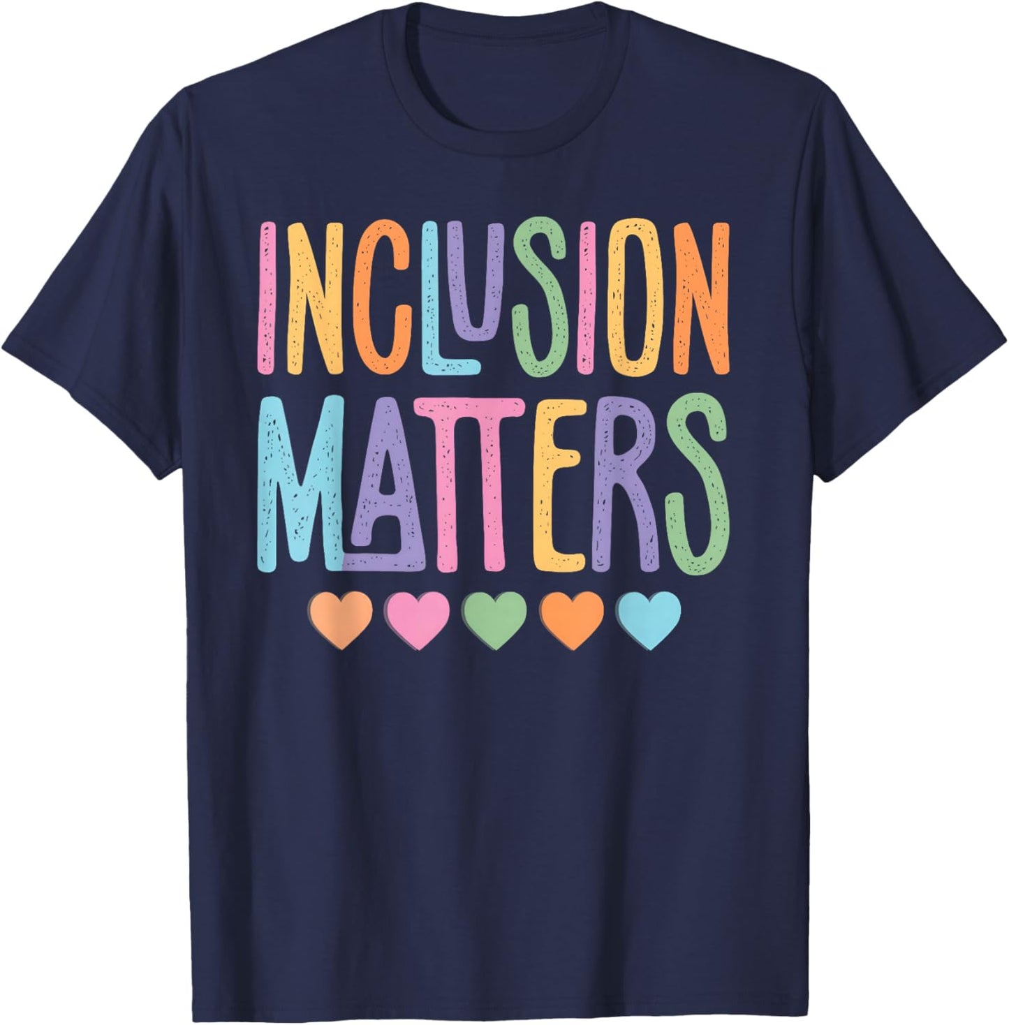 Inclusion Matters Autism Awareness Accept Understand Love T-Shirt - T-Shirt | Navy