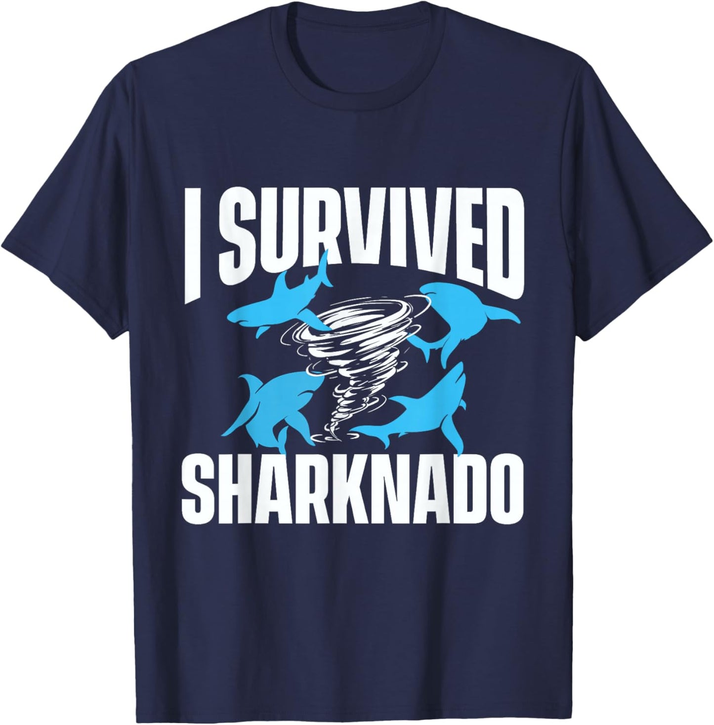 I Survived Sharknado - Shark Lover Marine Biologist Ocean T-Shirt - T-Shirt | Navy