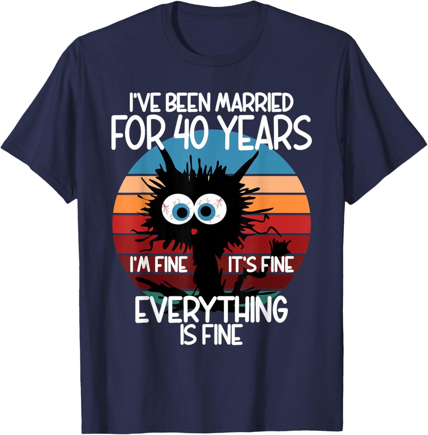 Ruby Wedding I've Been Married for 40 Years T-Shirt - T-Shirt | Navy