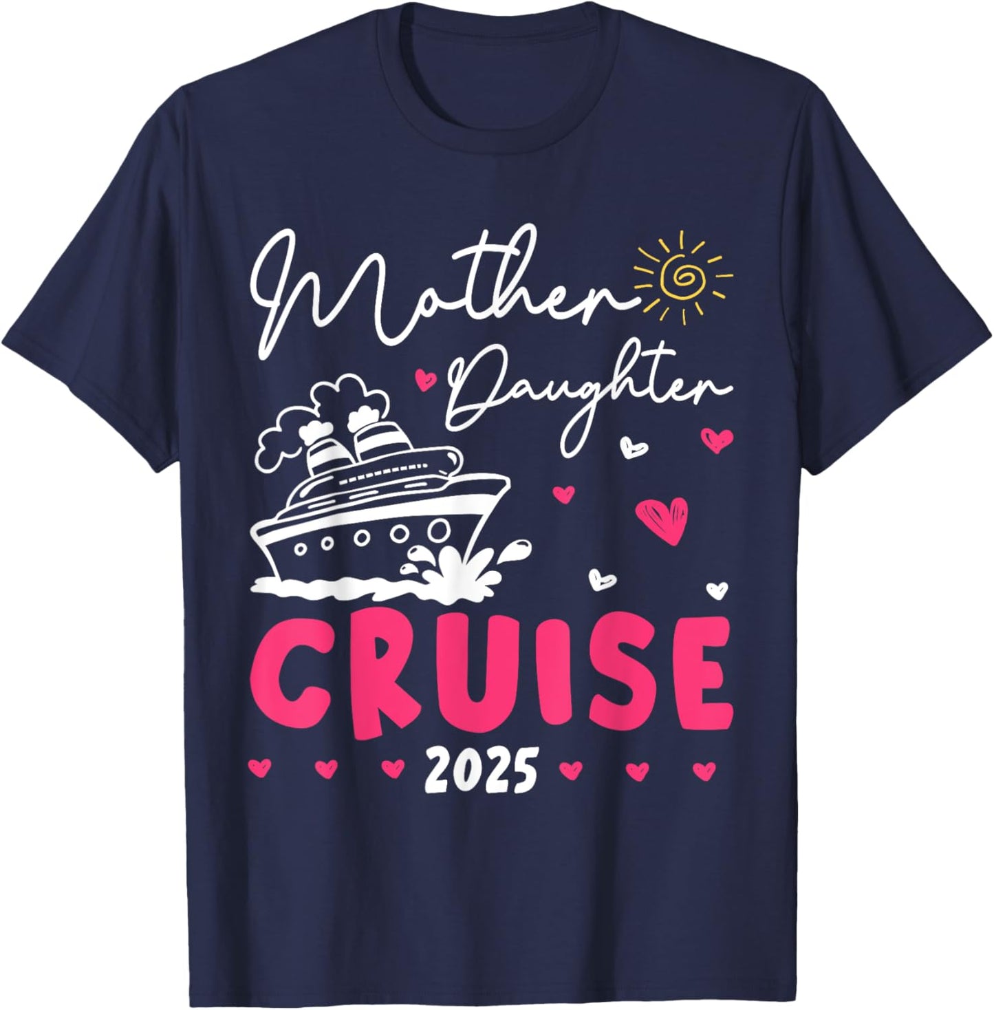 Mother Daughter Cruise 2025 Matching Mom Girl Cruise Travel T-Shirt - T-Shirt | Navy