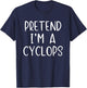 Pretend I'm A Cyclops Costume Halloween Simple Adult Kid T-Shirt - T-Shirt | Navy
