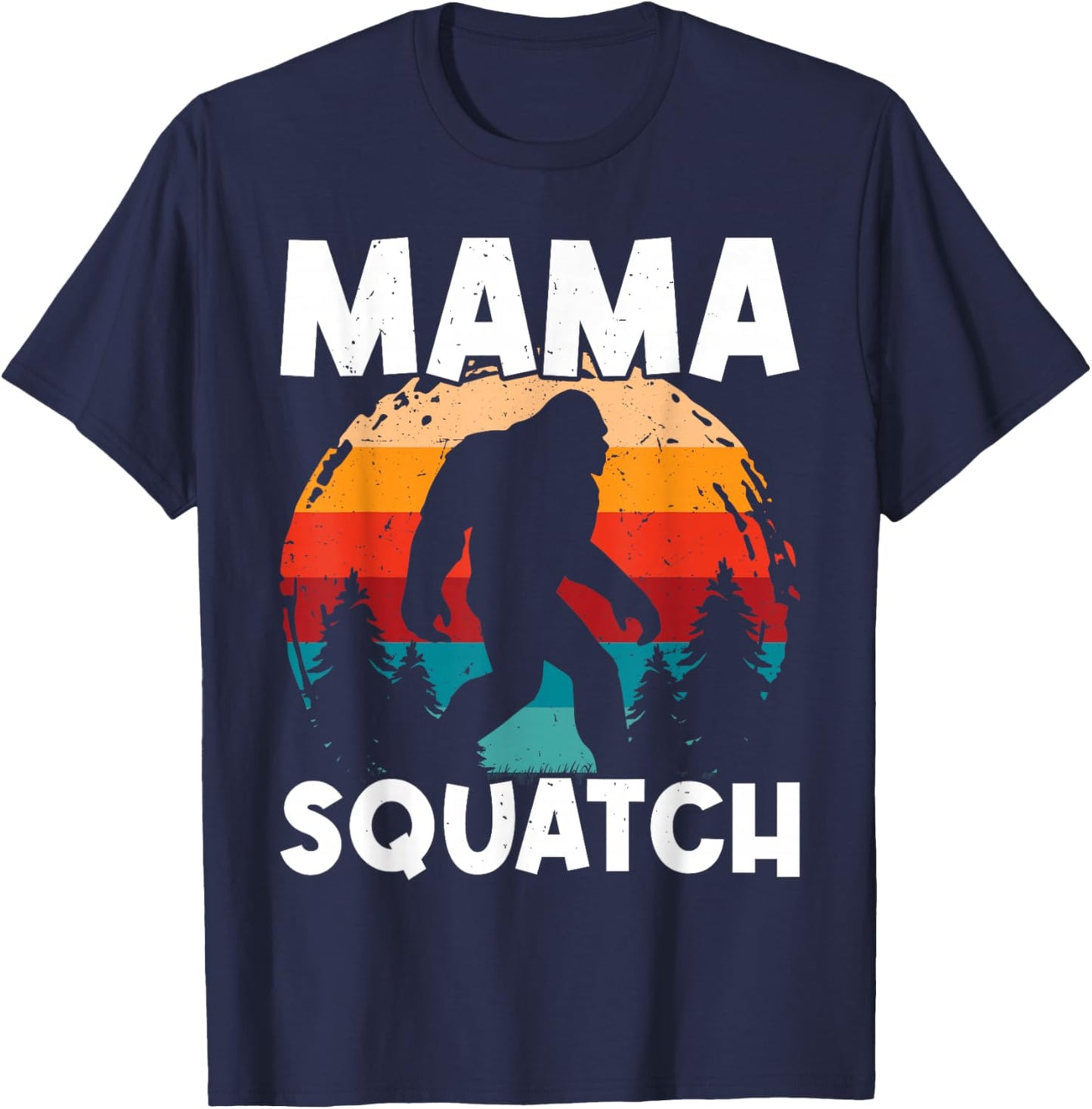 Mama Squatch Bigfoot Mama Sasquatch Yeti Family Matching T-Shirt - T-Shirt | Navy