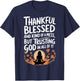 Thankful Blessed Kind Of A Mess But Trusting God In All T-Shirt - T-Shirt | Navy