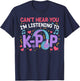 Can't Hear You I'm Listening to K-Pop Girl Women Kpop Lover T-Shirt - T-Shirt | Navy