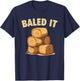 Baled It Funny Farmer Hay Baling Bale Joke T-Shirt - T-Shirt | Navy