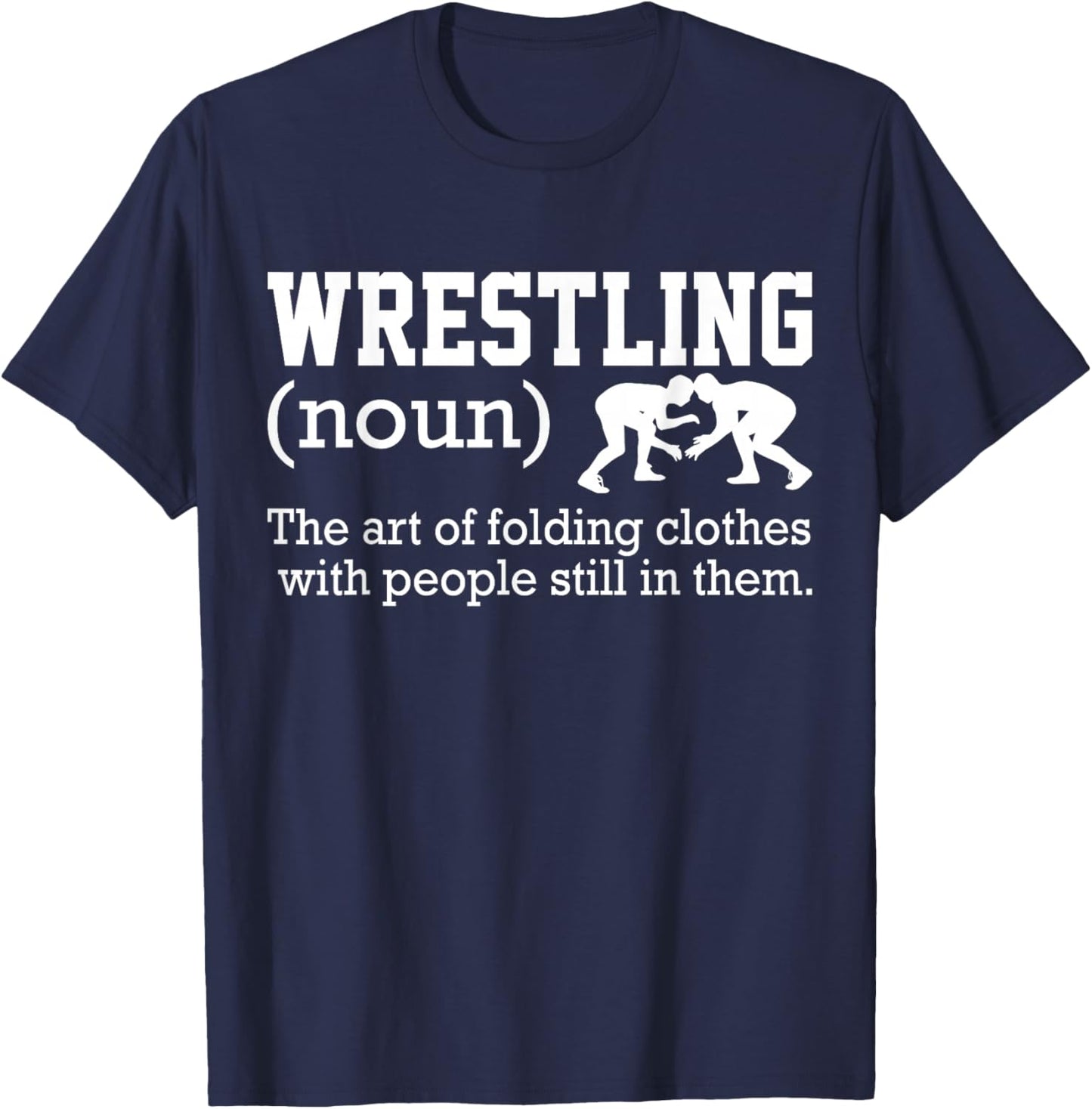 Wrestling Shirt Men Boys Wrestler Funny Wrestling Definition T-Shirt - T-Shirt | Navy