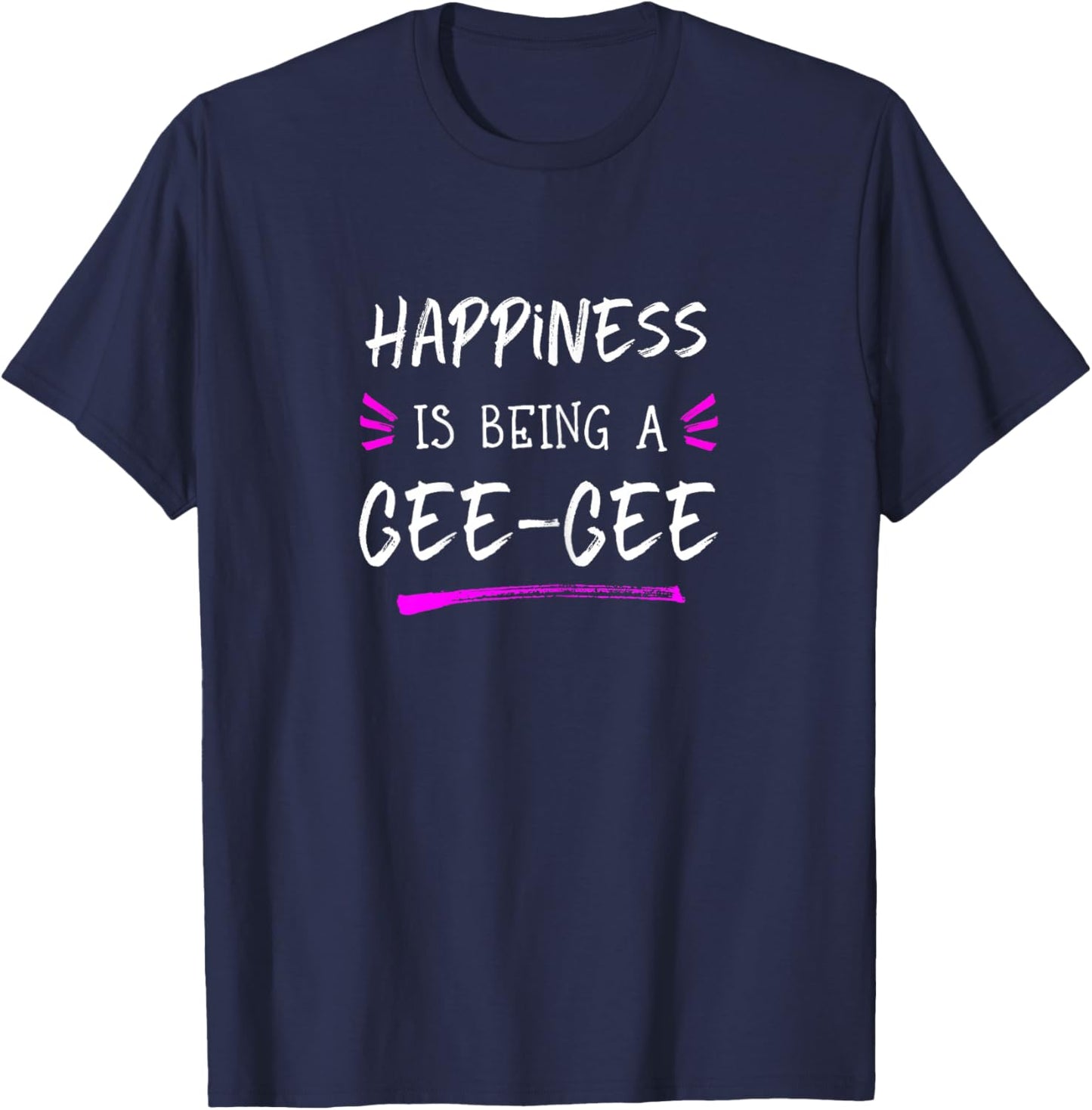 Happiness is Being A Gee-Gee Cute Grandma GeeGee T-Shirt - T-Shirt | Navy