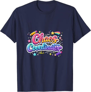 Chaos Coordinator Funny Teacher School Coordinator Idea T-Shirt - T-Shirt | Navy