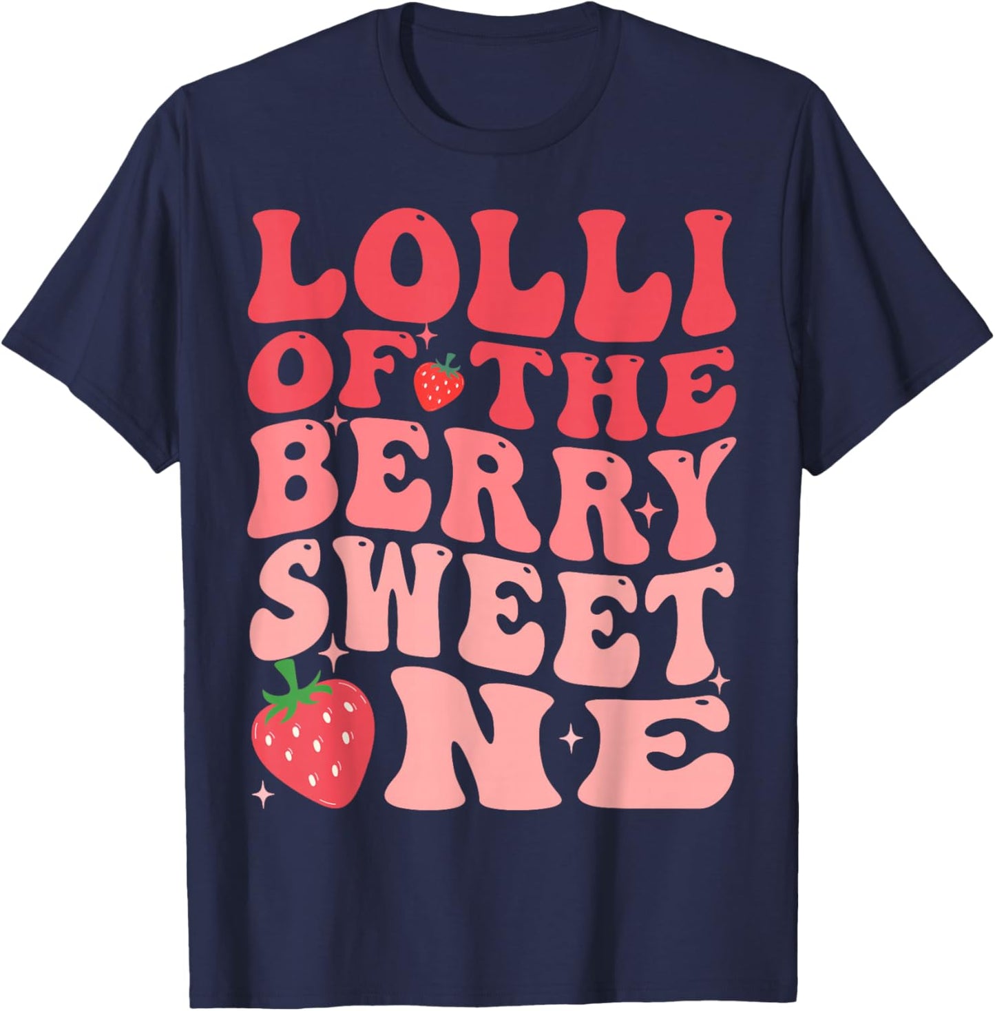 Lolli Of The Berry Sweet One 1st Birthday Strawberry T-Shirt - T-Shirt | Navy