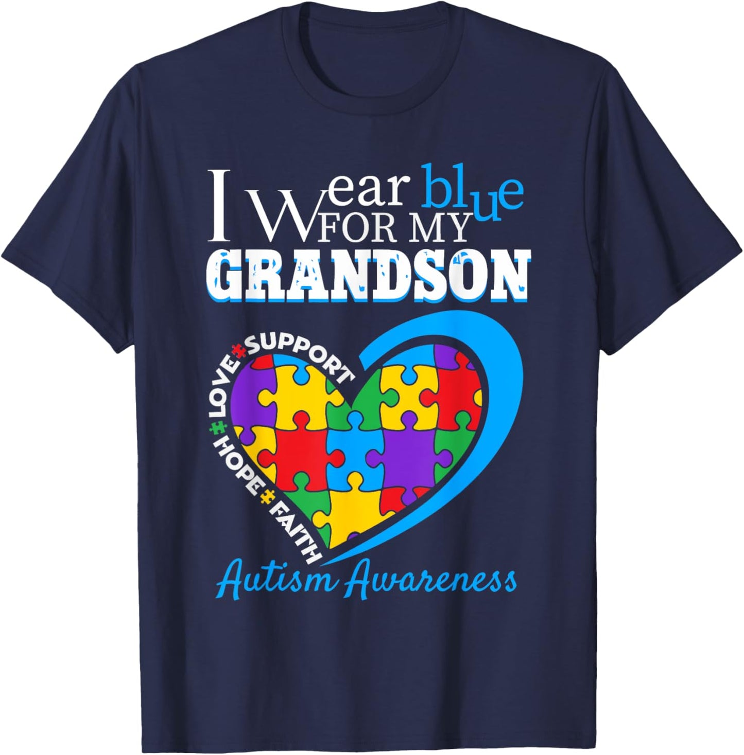Grandma Grandpa I Wear Blue For My Grandson Autism Awareness T-Shirt - T-Shirt | Navy