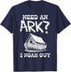 Need An Ark I Noah Guy Funny Christian Humor Men Women Kids T-Shirt - T-Shirt | Navy